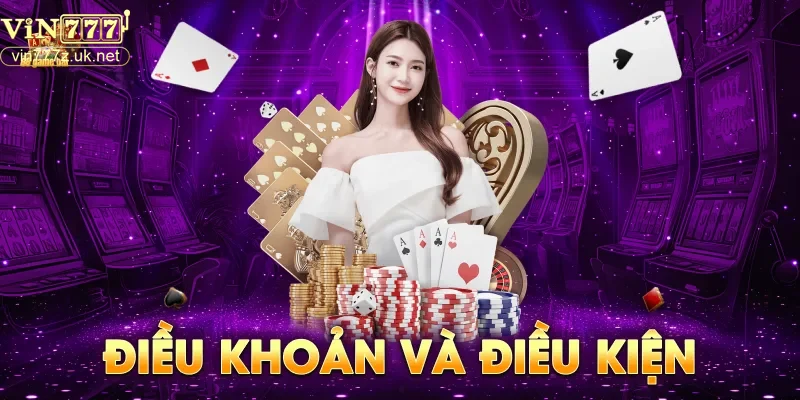 gioi-thieu-chung-ve-dieu-khoan-dieu-kien-tai-vin777 Giới thiệu chung về điều khoản điều kiện tại Vin777